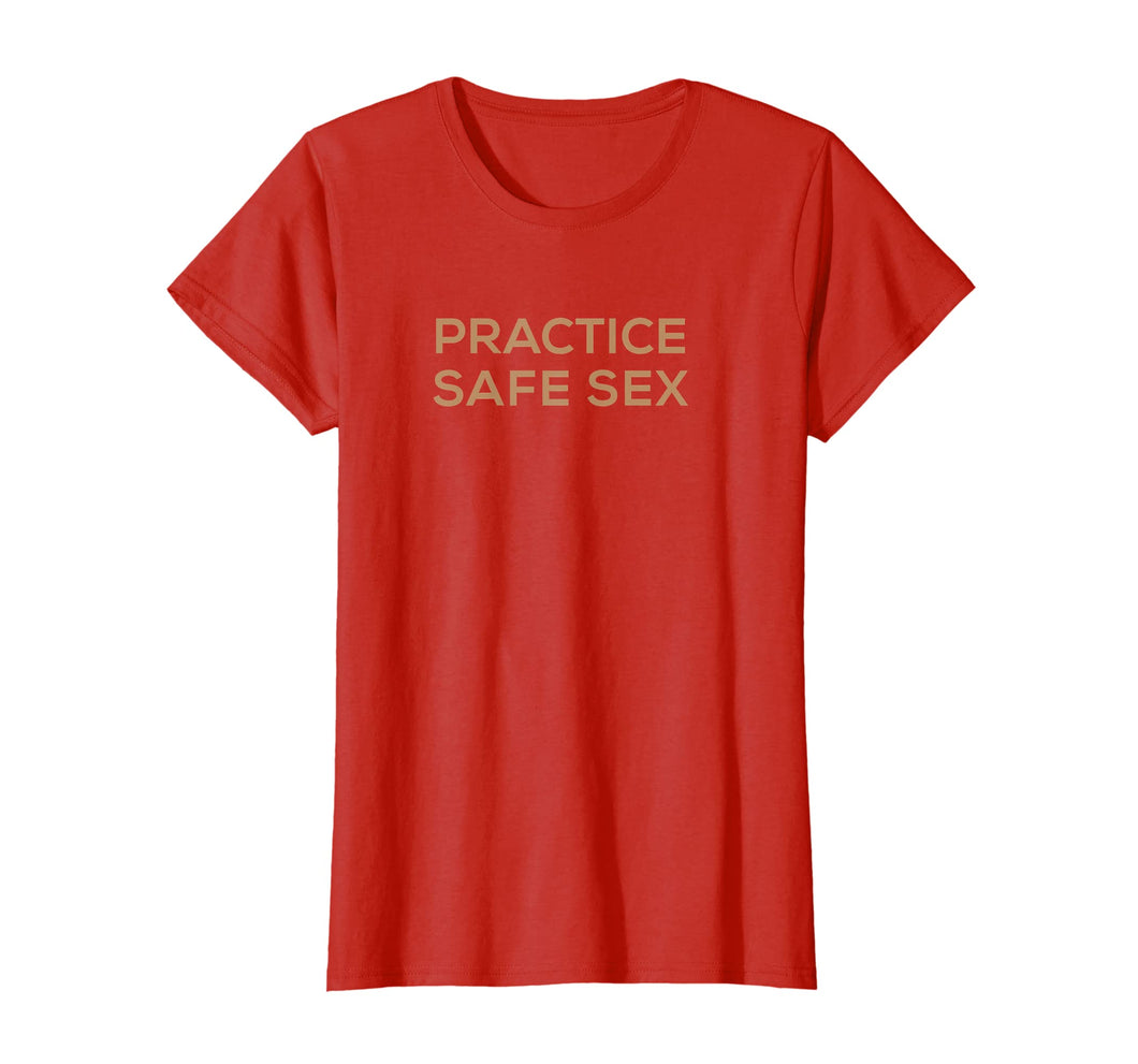 Practice Safe Sex T Shirt