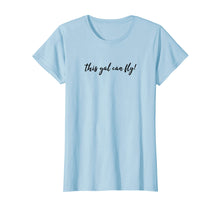 Load image into Gallery viewer, This Gal Can Fly T-Shirt for Woman Pilot One of The 6%
