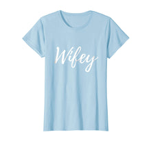 Load image into Gallery viewer, Wifey shirt Matching Hubby and Wifey Shirts Fathers Day Gift
