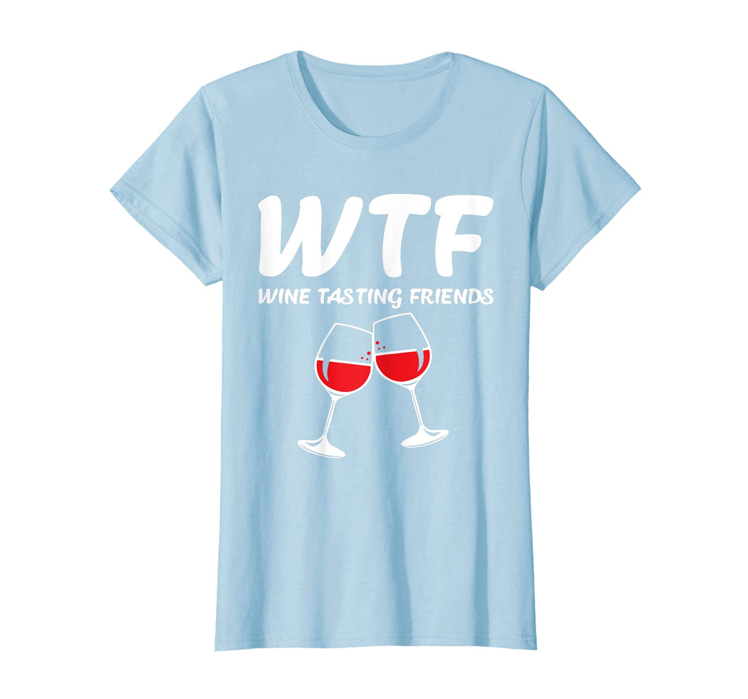 Womens Wtf Wine Tasting Friends Wine Funny T-Shirt