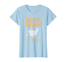 Load image into Gallery viewer, Farm Fresh Butt Nuggets - Cute Chicken Butt T Shirt
