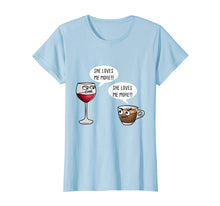 Load image into Gallery viewer, Funny Wine vs Coffee Shirt | Mom Caffeine
