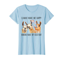 Load image into Gallery viewer, LLama Make Me Happy Humans Make My Head Hurt
