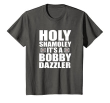 Load image into Gallery viewer, Holy Shamoley Bobby Dazzler T-Shirt for Men, Women, Kids
