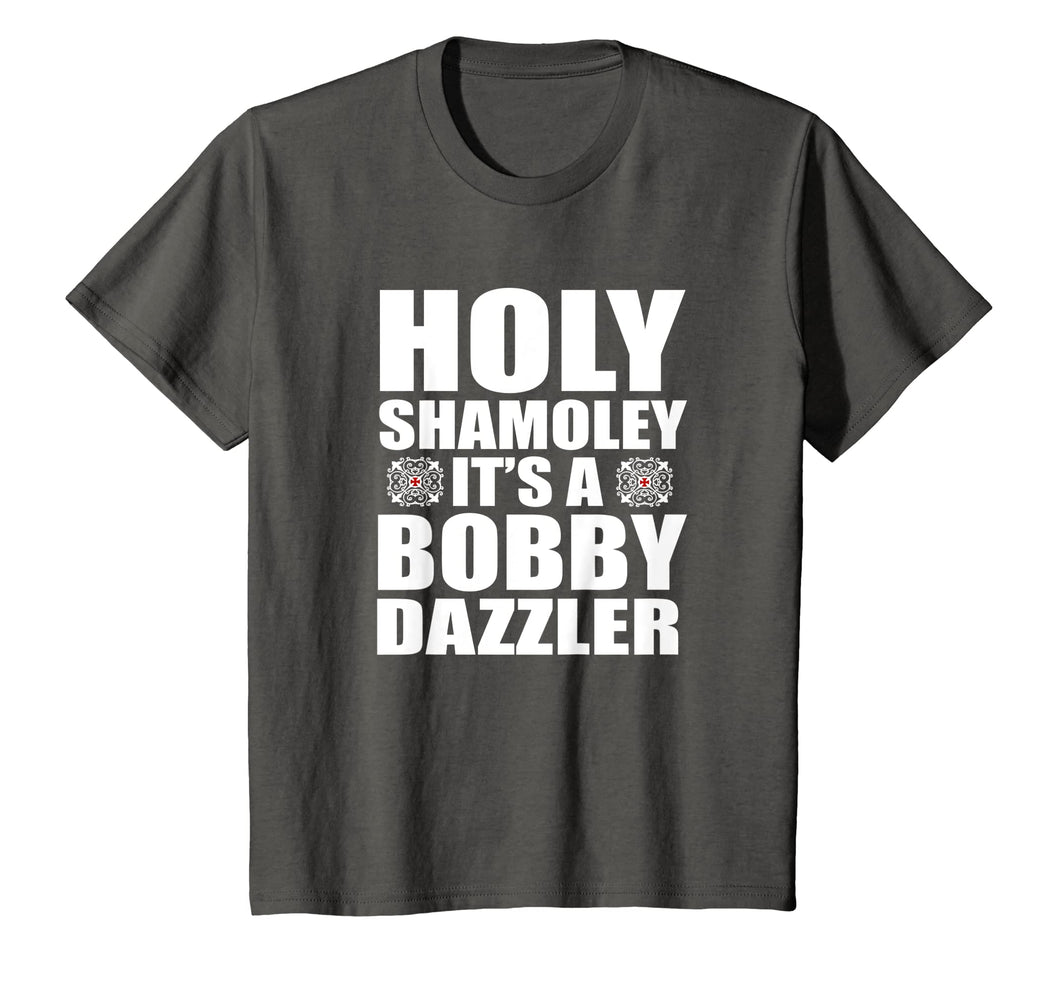 Holy Shamoley Bobby Dazzler T-Shirt for Men, Women, Kids