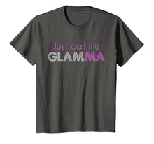 Load image into Gallery viewer, Just Call Me Glamma Glam Grandma Glamorous Funny T-Shirt
