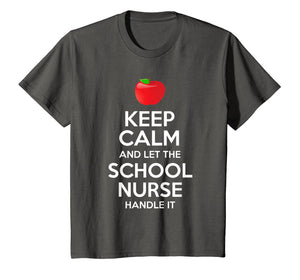 Keep Calm And Let The School Nurse Handle It T-Shirt
