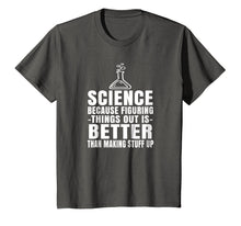 Load image into Gallery viewer, Figuring Things Out Funny Science Themed T-Shirt

