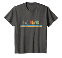 Load image into Gallery viewer, Funny Ew, David. Vintage Retro Distressed T-Shirt
