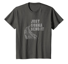 Load image into Gallery viewer, Just Gonna Send It T Shirt Offroad Distressed Men Boys Girls
