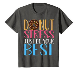 Donut Stress Just Do Your Best Teacher Testing Days Tshirt