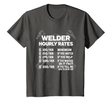 Load image into Gallery viewer, Welder Hourly Rate Funny Welding T-Shirt
