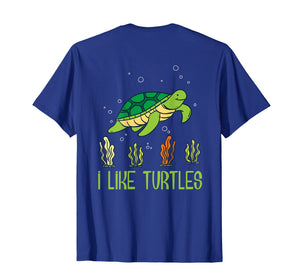Adults Kids I Like Turtles Tshirt, Testudines Chelonii Tee