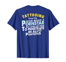 Load image into Gallery viewer, Funny Tattooist T-Shirt Gift For Tattoo Lover Artist
