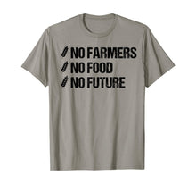 Load image into Gallery viewer, No Farmers No Food No Future Farm Agricultural T-Shirt
