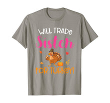 Load image into Gallery viewer, Will Trade Sister For Turkey Thanksgiving T-Shirt
