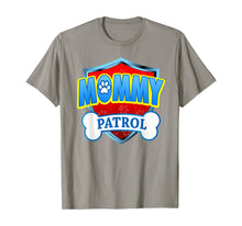 Load image into Gallery viewer, Funny Mommy Patrol - Dog Mom, Dad For Men Women T-Shirt
