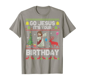 Dabbing With Tree Reindeer Snow Go Jesus It's Your Birthday T-Shirt