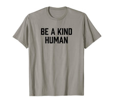 Load image into Gallery viewer, Inspirational Be A Kind Human Love One Another Simple TShirt
