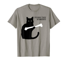 Load image into Gallery viewer, I Found This Humerus Cats Humorous Cat lovers T Shirt
