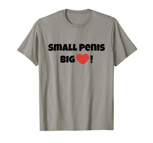 Mens Small Penis Big Heart  Bachelor Party Gag Gift T Shirt