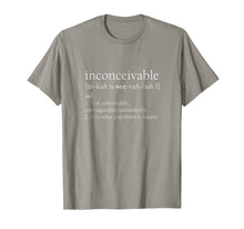 Load image into Gallery viewer, Inconceivable Definition Shirt, Funny Gift
