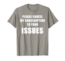 Load image into Gallery viewer, Please Cancel My Subscription To Your Issues
