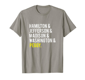 Hamilton, Jefferson, Madison, Washington and Peggy Tshirt