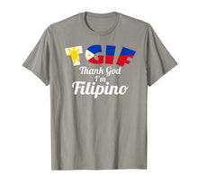 Load image into Gallery viewer, Thank God I&#39;m Filipino Funny Pinoy Philippines T-Shirt
