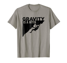 Load image into Gallery viewer, Rock Climbing Tshirt Gravity Is a Myth Climbing T Shirt

