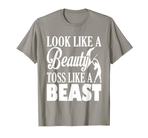 Color Guard Look Like A Beauty Toss Like A Beast T-Shirt