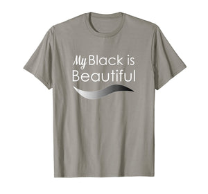 My Black is Beautiful T Shirt