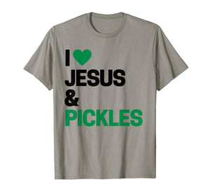 I Love Pickles Shirt I Love Jesus & Pickles T-Shirt