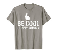 Load image into Gallery viewer, Be Cool Hunny Bunny Shirt Funny Bunny T-Shirt Gift
