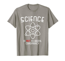 Load image into Gallery viewer, Science is Not a Liberal Conspiracy T-Shirt
