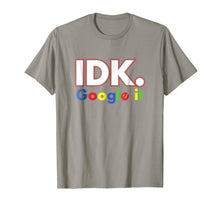 Load image into Gallery viewer, Idk google it shirt For Men, Women
