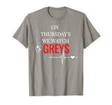 Load image into Gallery viewer, On Thursday We Watch Greys T Shirt Tee
