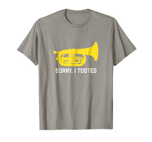 Funny marching baritone T-Shirt Sorry I tooted band gift