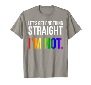 Lets Get One Thing Straight I'm Not LGBT Rainbow Flag Shirt