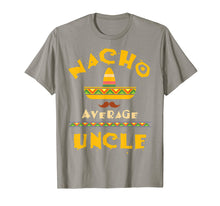 Load image into Gallery viewer, Nacho Average Uncle Shirt | Cute Mexican Uncle Gift
