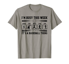 Load image into Gallery viewer, I&#39;m Busy This Week T-Shirt Its Baseball Thing Player
