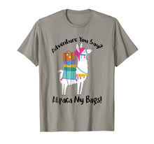 Load image into Gallery viewer, Adventure You Say Alpaca My Bags Shirt Funny Tee
