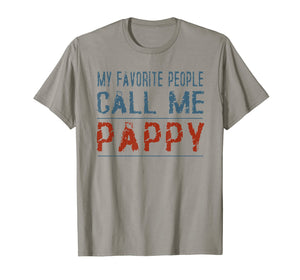My Favorite People Call Me Pappy Proud Dad Grandpa T-shirt