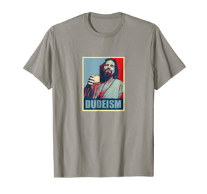 Dudeism Hope Tee Shirt