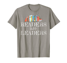 Load image into Gallery viewer, Readers Are Leaders Books Reading Librarian Teacher Shirt
