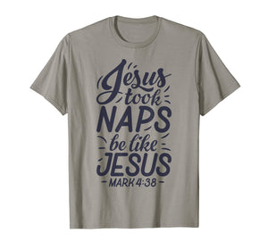 Jesus Took Naps Be Like Jesus T shirt Christian Funny Gift