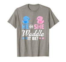 Load image into Gallery viewer, He or She Waddle It Be Shirt, Duck Gender Reveal T-Shirt
