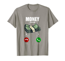 Load image into Gallery viewer, Money Is Calling Funny Business Hustler Entrepreneur T Shirt
