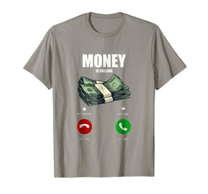 Money Is Calling Funny Business Hustler Entrepreneur T Shirt