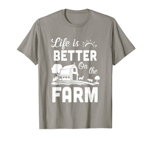 Life Is Better On The Farm Farmer T-Shirt